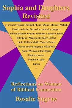 Sophia and Daughters Revisited: Reflections on Women of Biblical Connection (eBook, ePUB) - Sugrue, Rosalie