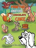 Martha and the Chocolate Cake (eBook, ePUB) Martha and the Chocolate Cake (eBook, ePUB)