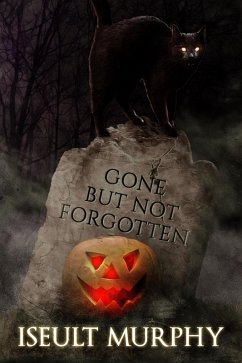 Gone But Not Forgotten (eBook, ePUB) - Murphy, Iseult