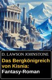 Das Bergkönigreich von Kisnia: Fantasy-Roman (eBook, ePUB)