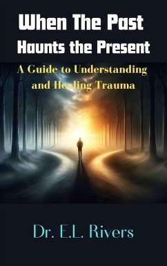 Cover When The Past Haunts The Future (eBook, ePUB)