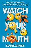 Watch Your Mouth (eBook, ePUB) Watch Your Mouth (eBook, ePUB)