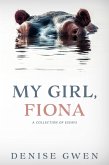 My Girl, Fiona: A Collection of Essays (eBook, ePUB) My Girl, Fiona: A Collection of Essays (eBook, ePUB)