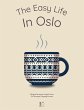 The Easy Life in Oslo: Bilingual... - Bild 1