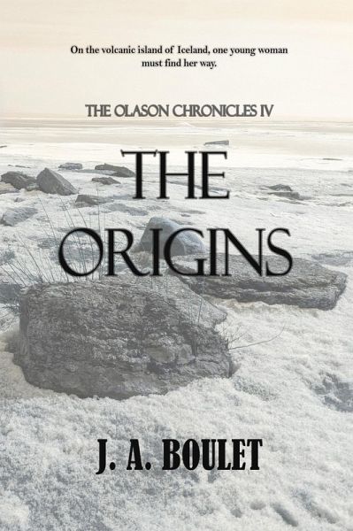 The Origins (The Olason Chronicles, #4) (eBook, ePUB) The Origins (The Olason Chronicles, #4) (eBook, ePUB)