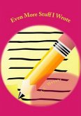 Even More Stuff I Wrote (Poetry, #3) (eBook, ePUB) Even More Stuff I Wrote (Poetry, #3) (eBook, ePUB)