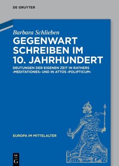 Gegenwart schreiben im 10. Jahrhundert (eBook, ePUB) - Schlieben, Barbara