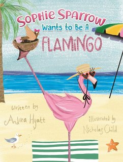 Cover Sophie Sparrow Wants to Be a Flamingo (eBook, ePUB)