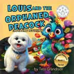 Louis and the Orphaned Peacock: Embracing Resilience (Pete the Peacock - Australian Series, #1) (eBook, ePUB)