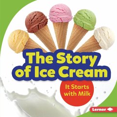 Story of Ice Cream (eBook, PDF) - Taus-Bolstad, Stacy