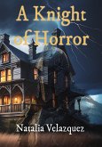 A Knight of Horror (eBook, ePUB) A Knight of Horror (eBook, ePUB)