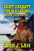 Gruff Garrett - The Old Lawdog - Despair and Retribution (Gruff Garrett Series, #5) (eBook, ePUB)