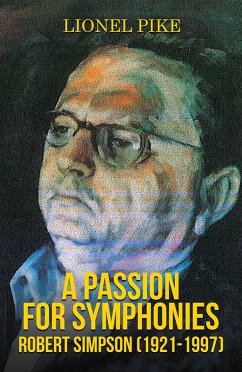 Passion for Symphonies: Robert Simpson (1921-1997) (eBook, ePUB) - Pike, Lionel