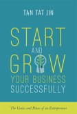 Start and Grow Your Business Successfully (eBook, ePUB)