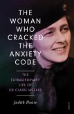 Woman Who Cracked the Anxiety Code (eBook, ePUB) Woman Who Cracked the Anxiety Code (eBook, ePUB)