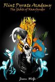 Flint Pyrate Academy The Ghosts of Naarfynder (eBook, ePUB) Flint Pyrate Academy The Ghosts of Naarfynder (eBook, ePUB)