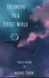 Dreaming in a Perfect World (eBook,... - Bild 1