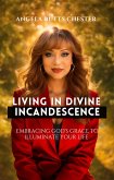 Living In Divine Incandescence (eBook, ePUB)