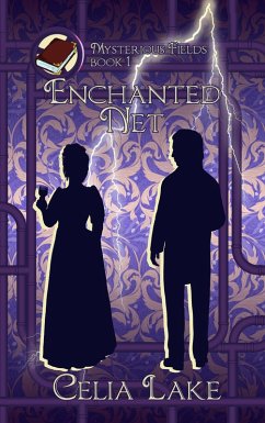 Enchanted Net (Mysterious Fields, #1) (eBook, ePUB) - Lake, Celia