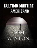 L'ultimo martire americano (eBook, ePUB) L'ultimo martire americano (eBook, ePUB)