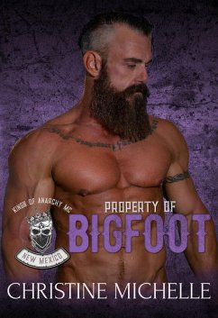 Property of Bigfoot (Kings of Anarchy: New Mexico, #1) (eBook, ePUB) - Michelle, Christine