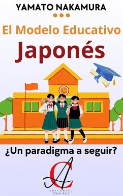 Cover El Modelo Educativo Japonés: ¿Un paradigma a seguir? (eBook, ePUB)