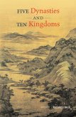 Five Dynasties and Ten Kingdoms (eBook, PDF) Five Dynasties and Ten Kingdoms (eBook, PDF)