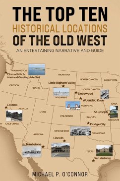 Top Ten Historical Locations of the Old West (eBook, ePUB) - O'Connor, Michael P.