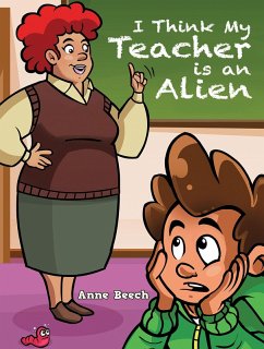 Cover I Think My Teacher Is an Alien (eBook, ePUB)