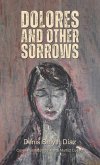 Dolores and Other Sorrows (eBook, ePUB)