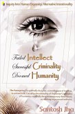 Failed Intellect, Successful Criminality, Doomed Humanity (eBook, ePUB) Failed Intellect, Successful Criminality, Doomed Humanity (eBook, ePUB)