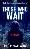 Those Who Wait (eBook, ePUB) Those Who Wait (eBook, ePUB)