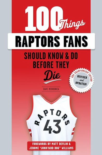 100 Things Raptors Fans Should Know & Do Before They Die (eBook, ePUB)