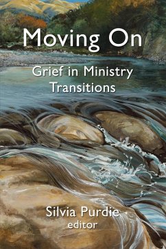 Moving on: Grief in Ministry Transitions (eBook, ePUB) - Purdie, Slivia