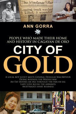 Cover City of Gold: People Who Made Their Home and History in Cagayan De Oro (eBook, ePUB)
