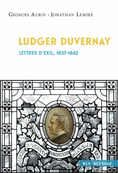 Ludger Duvernay (eBook, ePUB) - Georges Aubin, Aubin; Jonathan Lemire, Lemire