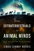 From Extraterrestrials to Animal Minds : Six Myths of Evolution (eBook, ePUB) From Extraterrestrials to Animal Minds : Six Myths of Evolution (eBook, ePUB)