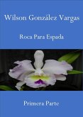 Roca Para Espada (Novela, #1) (eBook, ePUB)
