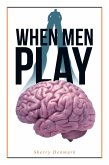 When Men Play (eBook, ePUB) When Men Play (eBook, ePUB)
