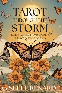 Cover Tarot Through the Storm: Daily Reflections During Relationship Drama (eBook, ePUB)
