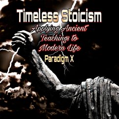 Cover Timeless Stoicism - Applying Ancient Teachings to Modern Life (eBook, ePUB)