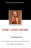 Inside a Nurse's Bottom! (eBook, ePUB) Inside a Nurse's Bottom! (eBook, ePUB)