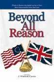 Beyond All Reason (eBook, ePUB) Beyond All Reason (eBook, ePUB)