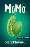 MoMo - The Caterpillar (The Incredible Adventures of Me, My Duck and a Man called Wolof, #2) (eBook, ePUB) MoMo - The Caterpillar (The Incredible Adventures of Me, My Duck and a Man called Wolof, #2) (eBook, ePUB)