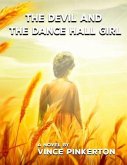 The Devil and the Dance Hall Girl (eBook, ePUB) The Devil and the Dance Hall Girl (eBook, ePUB)