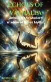 Echoes of Valhalla: Unveiling the Modern Wisdom of Norse Myths (eBook, ePUB)