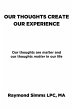 Our Thoughts Create Our Experience... - Bild 1