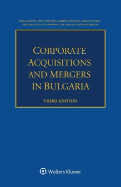 Corporate Acquisitions and Mergers in Bulgaria (eBook, ePUB) - Dimova, Diana; Tsifudina, Nina; Ivanova, Gabriela; Vachev, Simeon; Kuzeva, Denitsa; Popov, Petar; Lasin, Ilia; Irikova, Stanislava