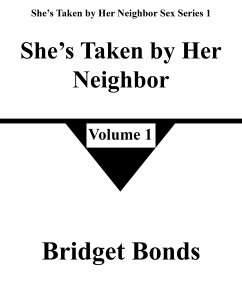 Cover She's Taken by Her Neighbor 1 (She's Taken by Her Neighbor Sex Series 1, #1) (eBook, ePUB)