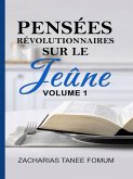 Pensées révolutionnaires sur le jeûne (Volume 1) (eBook, ePUB)